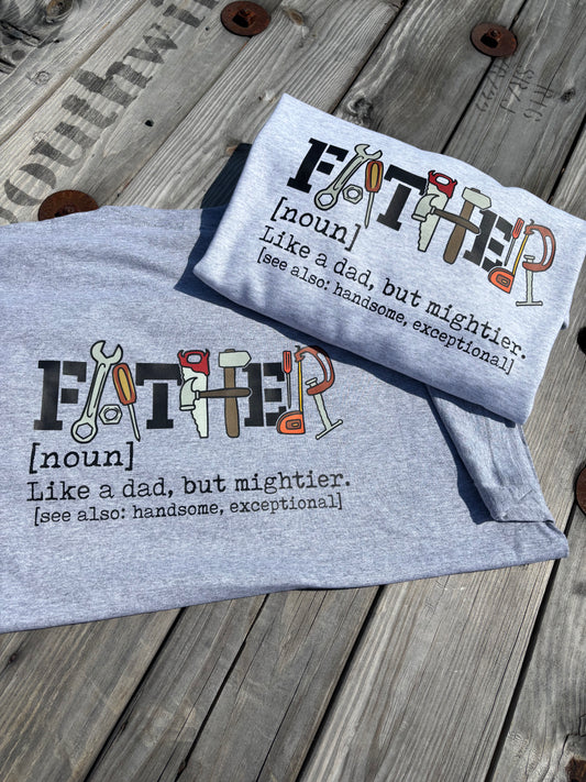 Father (Noun) T-Shirt or Crew